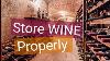 How To Store Wine 7 Tips For Aging Wine And Storage